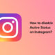Instagram Active Status disable