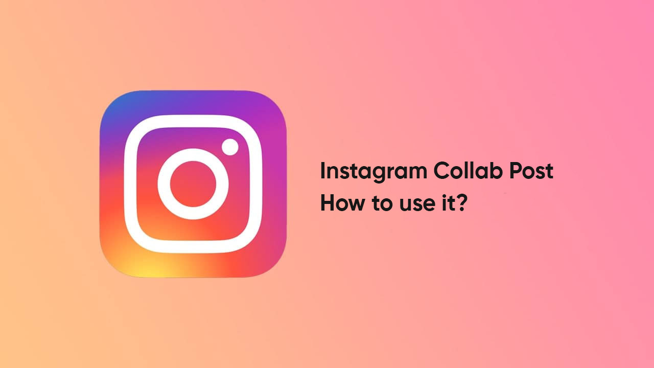 What is Instagram Collab Post feature? How to use it - Tip3X