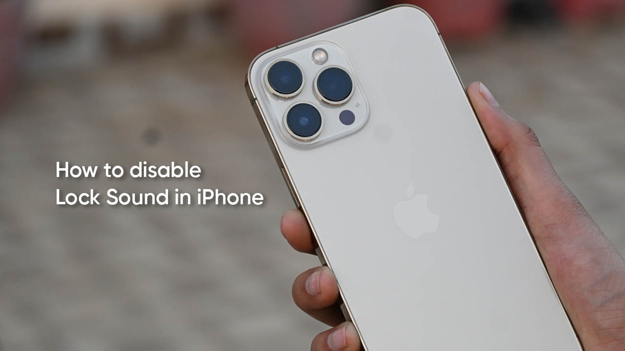 What is Lock Sound feature on Apple iPhone? How to disable it Tip3X